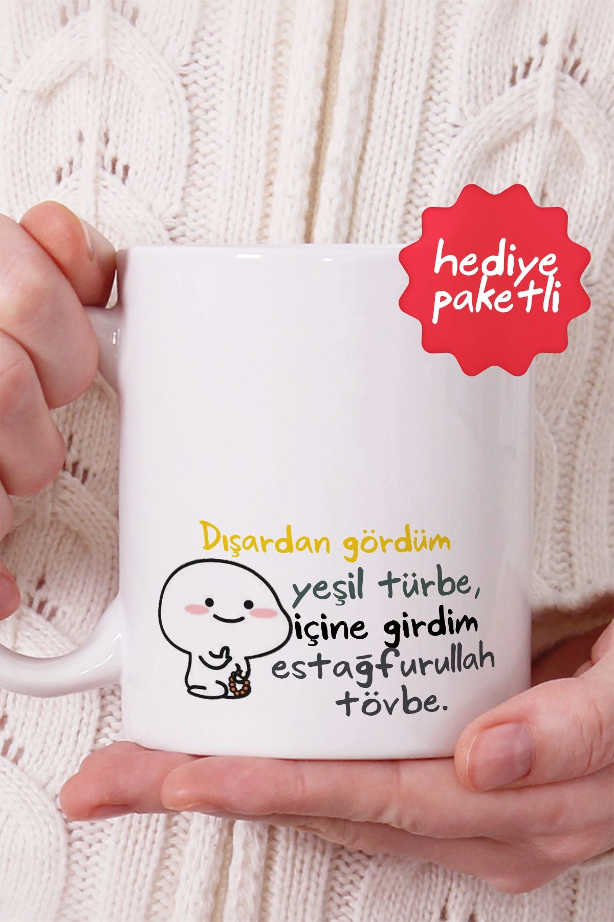 Dışarıdan Gördüm Yeşil Türbe İçine Girdim Estağfurullah Tövbe Kupa Bardak